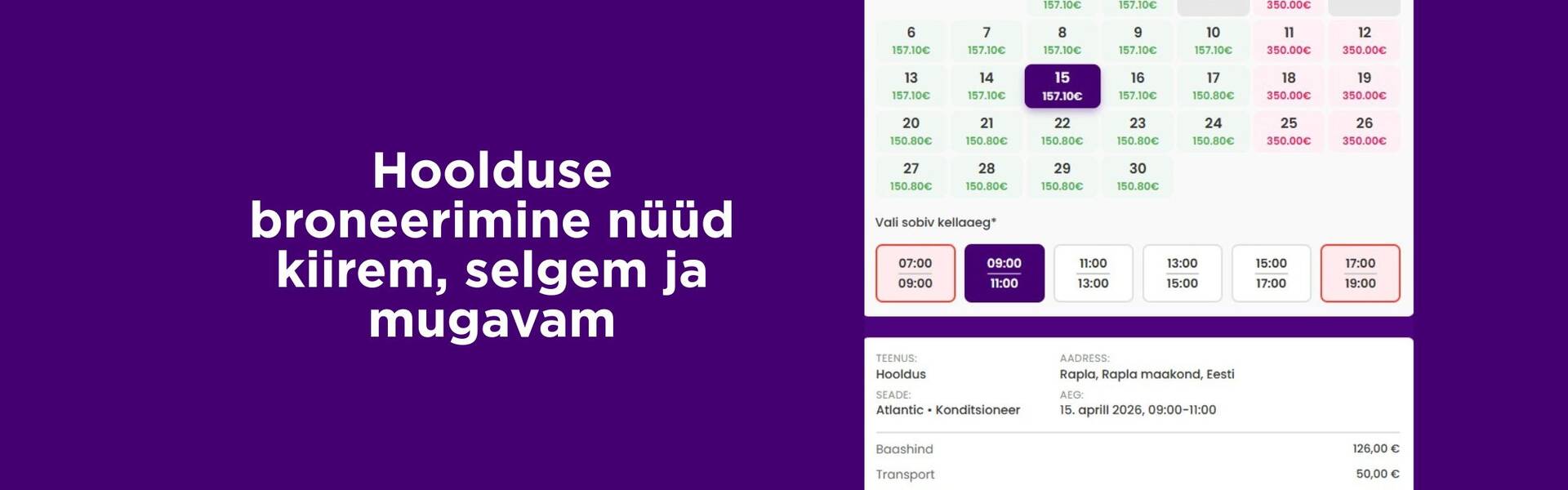 Hoolduse broneerimine nüüd kiirem, selgem ja mugavam